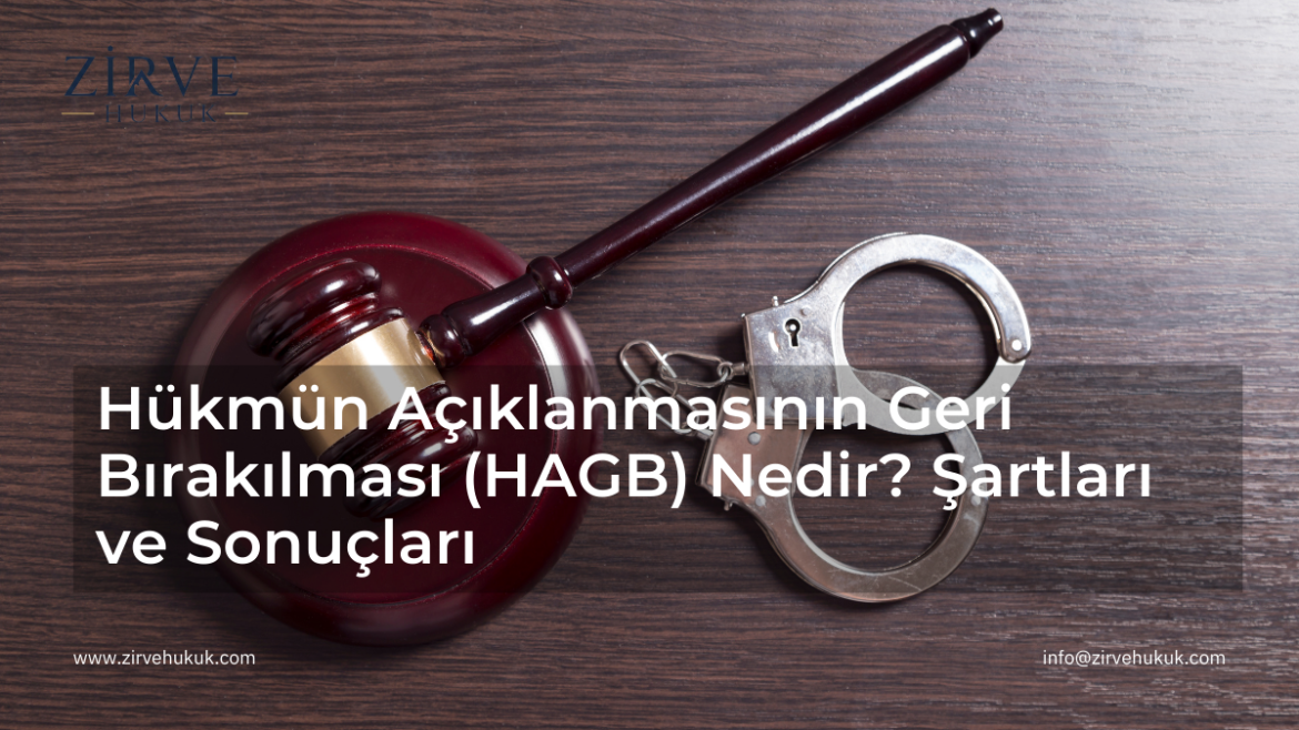Hükmün Açıklanmasının Geri Bırakılması (HAGB)