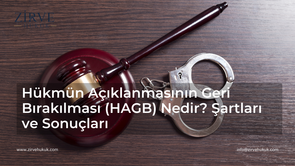 Hükmün Açıklanmasının Geri Bırakılması (HAGB)
